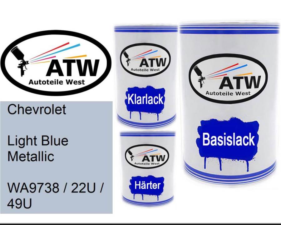 Chevrolet, Light Blue Metallic, WA9738 / 22U / 49U: 500ml Lackdose + 500ml Klarlack + 250ml Härter - Set, von ATW Autoteile West.